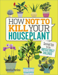"How Not To Kill Your Houseplant" Book